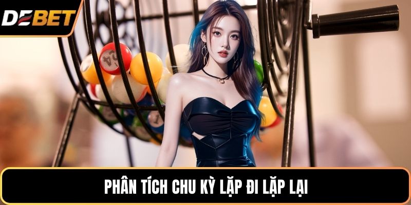  Phân tích chu kỳ lặp đi lặp lại 